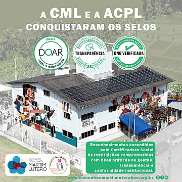 A CML e a ACPL conquistaram os selos Doar, Transparência e ONG Verificada