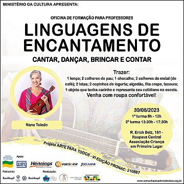 Oficina de Formação para Professores - Linguagens de Encantamento - Projeto Arte para Todos VI Edição